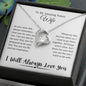 To My Amazing Future Wife | I Will Always Love You - Forever Love Necklace